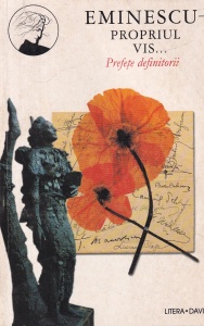 Antologie de Cristina Craciun, Victor Craciun - Eminescu. Propriul vis... Prefete definitorii