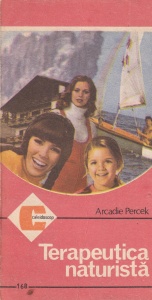 Arcadie Percek - Terapeutica naturista