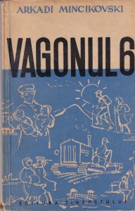 Arkadi Mincikovski - Vagonul 6