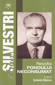 Artur Silvestri - Revolta fondului neconsumat. Cazul Zaharia Stancu - Img 1