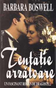Barbara Boswell - Tentatie arzatoare. Un fascinant roman de dragoste...