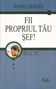 Burke Hedges - Fii propriul tau sef!