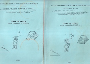 C. Marcu, I. Mihalca - Teste de fizica. Pentru examenele de admitere, 2 volume
