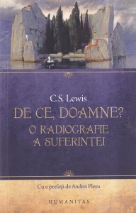 C.S. Lewis - De ce, Doamne? O radiografie a suferintei