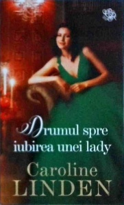 Caroline Linden - Drumul spre iubirea unei lady
