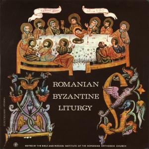 Choir of the Romanian Patriarchate, Conductor Rev. Iulian Carstoiu – Romanian Byzantine Liturgy (doua viniluri)