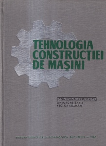 Constantin Popovici, Gheorghe Savii, Victor Killman - Tehnologia constructiei de masini