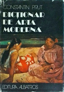 Constantin Prut - Dictionar de arta moderna