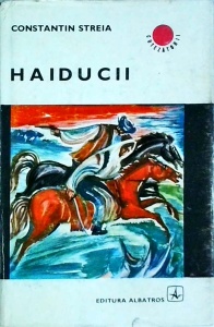 Constantin Streia - Haiducii (coperti cartonate)