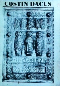 Costin Dacus - Rugaciuni si poemele sfarsitului