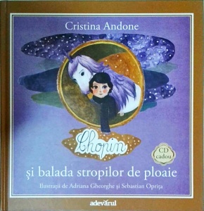 Cristina Andone - Chopin si balada stropilor de ploaie (carte + CD)