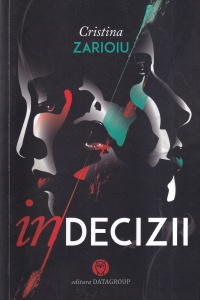 Cristina Zarioiu - Indecizii
