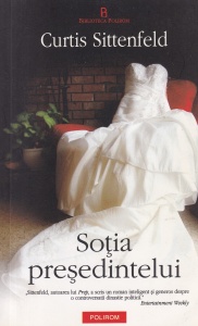 Curtis Sittenfeld - Sotia presedintelui