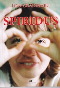 Dan Gradinaru - Spiridus sau August 1999 sau Sfarsitul lumii