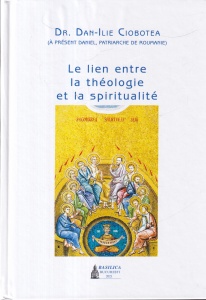 Dan-Ilie Ciobotea - Le lien entre la theologie et la spiritualite - Img 1