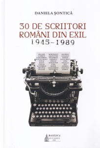 Daniela Sontica - 30 de scriitori romani din exil 1945-1989
