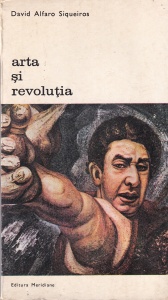 David Alfaro Siqueiros - Arta si revolutia