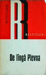 De langa Plevna. Razboiul de independenta in presa Transilvaneana