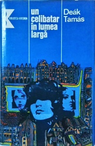 Deak Tamas - Un celibatar in lumea larga