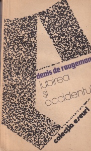 Denis de Rougemont - Iubirea si Occidentul
