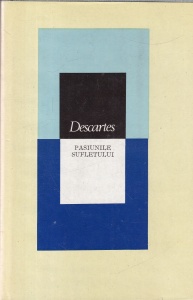 Descartes - Pasiunile sufletului