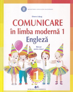 Diana Latug - Comunicare in limba moderna 1 Engleza. Manual pentru clasa I