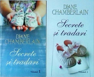 Diane Chamberlain - Secrete si tradari, 2 volume