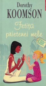 Dorothy Koomson - Fetita prietenei mele