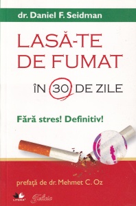 Dr. Daniel F. Seidman - Lasa-te de fumat in 30 de zile