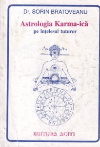Dr. Sorin Bratoveanu - Astrologia Karma-ica pe intelesul tuturor