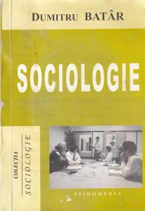 Dumitru Batar - Sociologie. Probleme teoretice si analize ale investigatiilor de teren