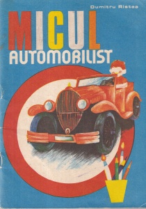 Dumitru Ristea - Micul automobilist