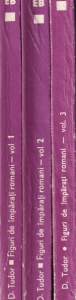 Dumitru Tudor - Figuri de imparati romani, 3 volume