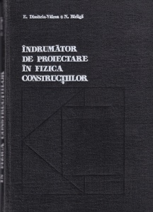 E. Dimitriu-Valcea, N. Birliga - Indrumator de proiectare in fizica constructiilor