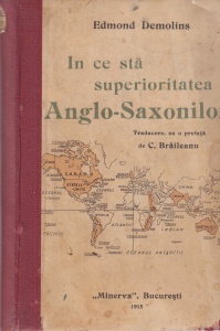Edmond Demolins - In ce sta superioritatea Anglo-Saxonilor. Traducere, cu o prefata de C. Braileanu (1915)