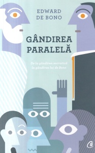 Edward de Bono - Gandirea paralela: de la gandirea socratica la gandirea lui de Bono