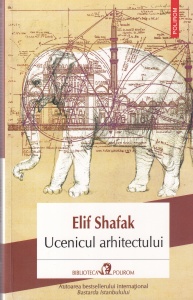 Elif Shafak - Ucenicul arhitectului