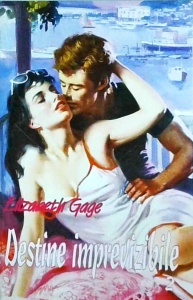 Elizabeth Gage - Destine imprevizibile, volumul 2