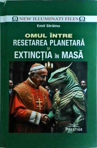 Emil Strainu - Omul intre resetarea planetara si extinctia in masa