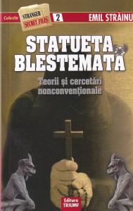 Emil Strainu - Statueta blestemata. Teorii si cercetari nonconventionale