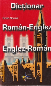 Emilia Neculai - Dictionar roman-englez, englez-roman