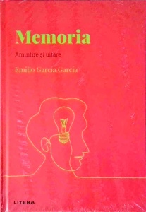 Emilio Garcia Garcia - Memoria. Amintire si uitare
