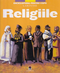 Enciclopedia pentru copii. Religiile