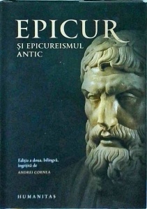 Epicur si epicureismul antic. Editia a doua, bilingva, ingrijita de Andrei Cornea