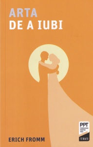 Erich Fromm - Arta de a iubi
