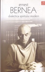 Ernest Bernea - Dialectica spiritului modern