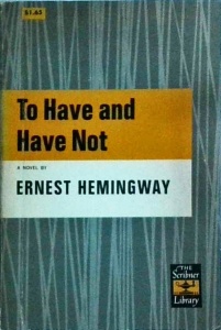 Ernest Hemingway - To Have and Have Not