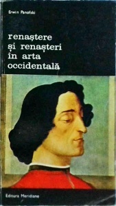 Erwin Panofski - Renastere si renasteri in arta occidentala