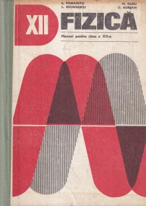 Fizica. Manual pentru clasa a XII-a (1980) - L. Panaiotu, L. Georgescu, M. Rusu, D. Borsan