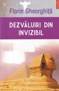 Florin Gheorghita - Dezvaluiri din invizibil